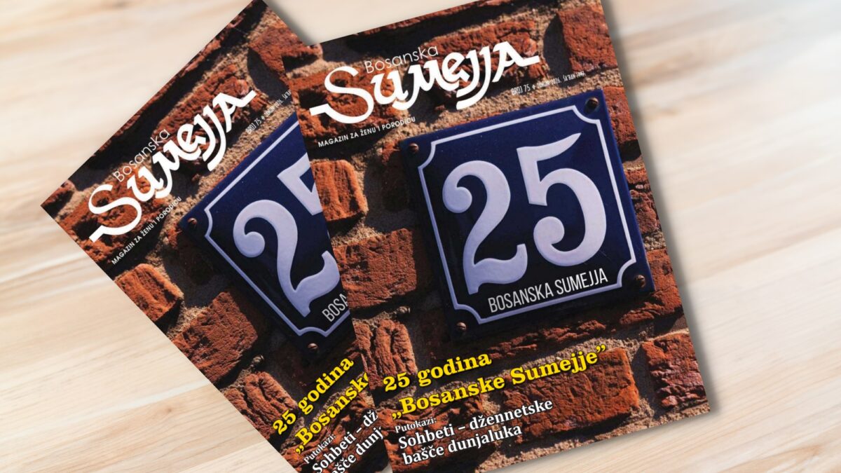 Dvadeset pet godina Magazina za ženu i porodicu Bosanska Sumejja